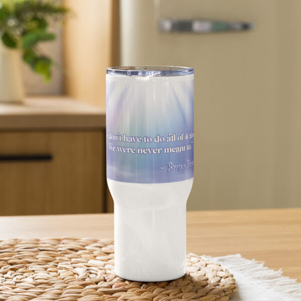 We Don't Have To Do It All Alone Travel mug - Image 2