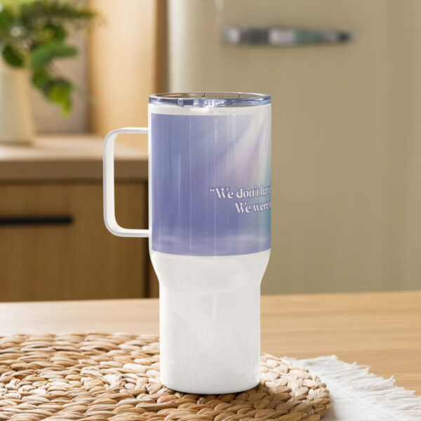 We Don't Have To Do It All Alone Travel mug - Image 3