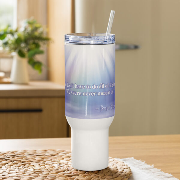 We Don't Have To Do It All Alone Travel mug